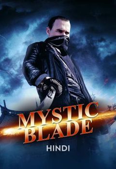 Mystic Blade 2014 Dub in Hindi full movie download